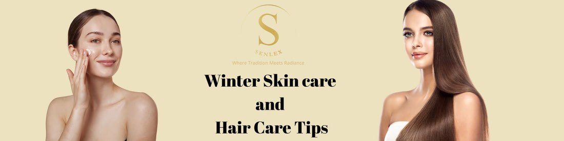 Sknlex Winter Skin and Hair Care Tips