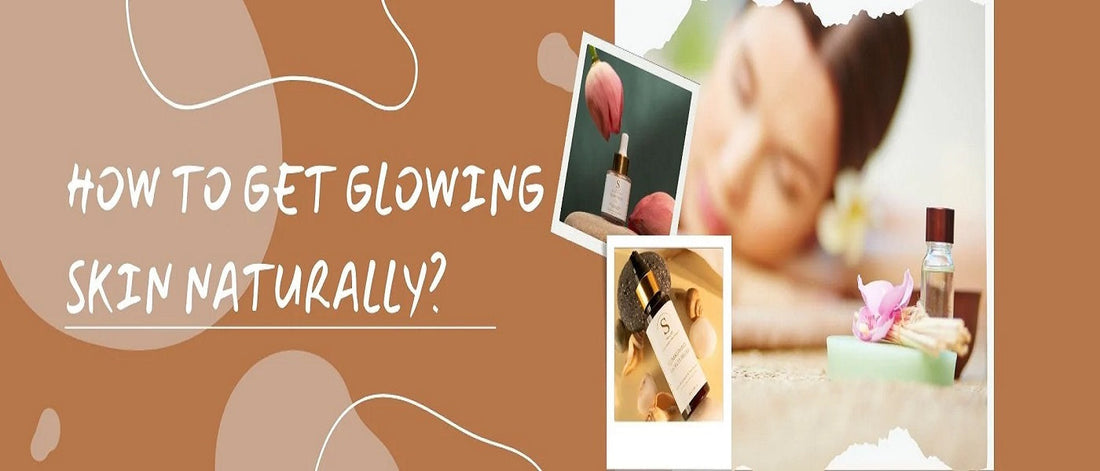 How to Get Glowing Skin Naturally?