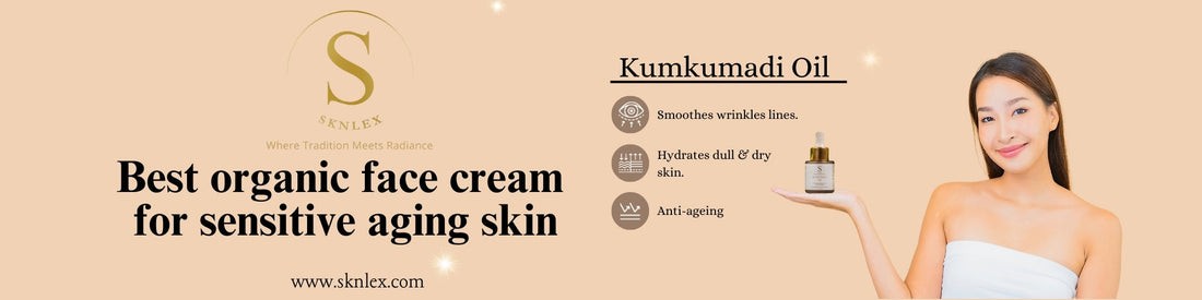 Best organic face cream  for sensitive aging skin