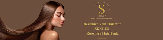 Revitalize Your Hair with SKNLEX  Rosemary Hair Tonic