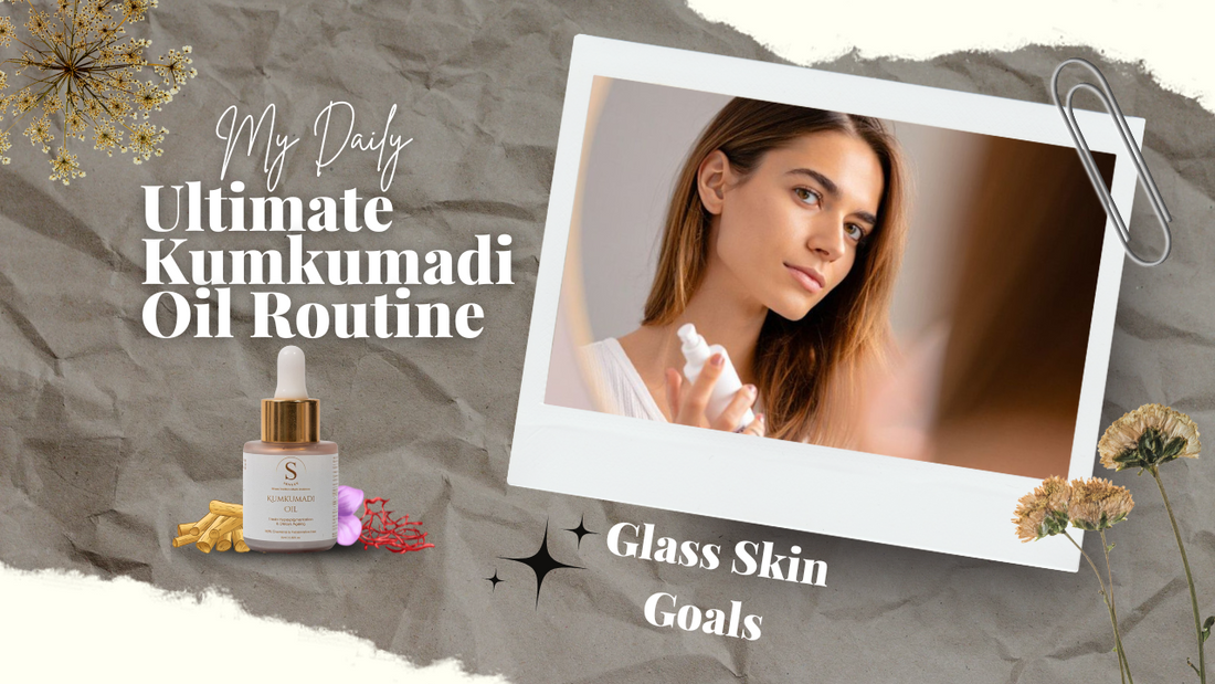 Glass Skin Goals? Here’s Your Ultimate Kumkumadi Oil Routine