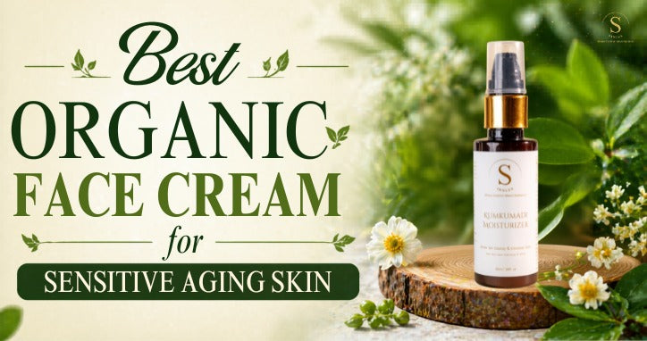 Best Organic Face Cream for Sensitive Aging Skin